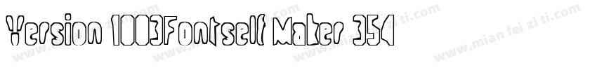 Version 1003Fontself Maker 354字体转换